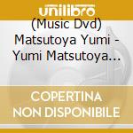 (Music Dvd) Matsutoya Yumi - Yumi Matsutoya Concert Tour Shinkai No Machi (2 Dvd) cd