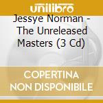 Jessye Norman - The Unreleased Masters (3 Cd) cd