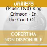 (Music Dvd) King Crimson - In The Court Of The Crimson King: King Crimson At 50 cd