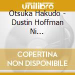Otsuka Hakudo - Dustin Hoffman Ni Narenakattayo cd