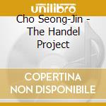 Cho Seong-Jin - The Handel Project cd