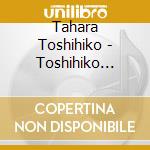 Tahara Toshihiko - Toshihiko Tahara Double 'T' Tour 2022 Romantist In Nakano Sunplaza cd