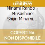 Minami Ranbo - Musashino Shijin-Minami Ranbo No Sekai- cd