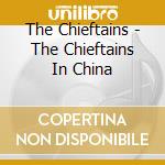 The Chieftains - The Chieftains In China cd