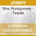 Wes Montgomery - Tequila cd