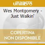 Wes Montgomery - Just Walkin' cd