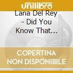 Lana Del Rey - Did You Know That There'S A Tunnel Under Ocean Blvd cd musicale