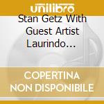 Stan Getz With Guest Artist Laurindo Almeida cd