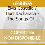 Elvis Costello / Burt Bacharach - The Songs Of Bacharach & Costello (2 Cd) cd musicale