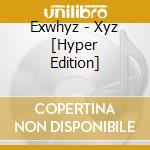 Exwhyz - Xyz [Hyper Edition] cd