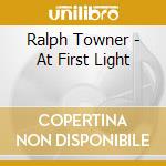Ralph Towner - At First Light cd musicale