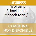 Wolfgang Schneiderhan - Mendelssohn / Bruch: Violin Concertos cd