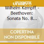 Wilhelm Kempff - Beethoven: Sonata No. 8 'Pathetique'. No. 14 'Moonlight'. No. 23 'Appassionata' cd