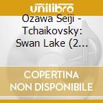 Ozawa Seiji - Tchaikovsky: Swan Lake (2 Cd) cd musicale