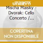 Mischa Maisky - Dvorak: Cello Concerto / Bloch: Schelomo cd
