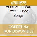 Anne Sofie Von Otter - Grieg: Songs cd