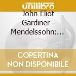 John Eliot Gardiner - Mendelssohn: Symphonies No. 4 & No. 5 cd