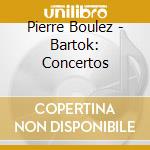 Pierre Boulez - Bartok: Concertos cd musicale