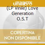 (LP Vinile) Love Generation O.S.T vinile