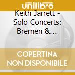 Keith Jarrett - Solo Concerts: Bremen & Lausanne (2 Cd) cd