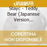 Stayc - Teddy Bear (Japanese Version Regular) cd