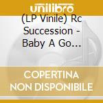 (LP Vinile) Rc Succession - Baby A Go Go (Deluxe Edition) (4 Lp) vinile