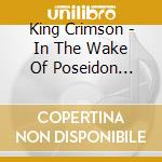 King Crimson - In The Wake Of Poseidon (Shm-Cd) cd musicale