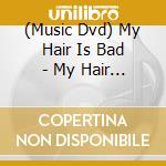 (Music Dvd) My Hair Is Bad - My Hair Is Bad Presents Arutimettohomurantsua 2023.2.19 Nippon Budokan cd