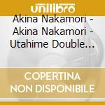 Akina Nakamori - Akina Nakamori - Utahime Double Decade cd
