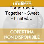 Tomorrow X Together - Sweet - Limited Version A cd