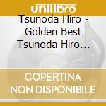 Tsunoda Hiro - Golden Best Tsunoda Hiro Special Price cd