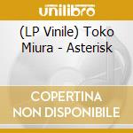 (LP Vinile) Toko Miura - Asterisk vinile