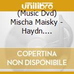 (Music Dvd) Mischa Maisky - Haydn. Schumann: Cello Concertos cd