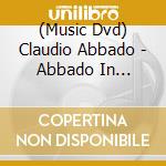 (Music Dvd) Claudio Abbado - Abbado In Concert cd