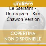 Le Sserafim - Unforgiven - Kim Chawon Version cd