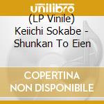 (LP Vinile) Keiichi Sokabe - Shunkan To Eien vinile