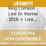 King Crimson - Live In Vienna 2016 + Live In Japan 2015 cd