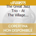 The Great Jazz Trio - At The Village Vanguard cd musicale
