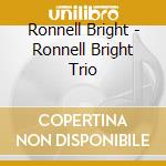 Ronnell Bright - Ronnell Bright Trio cd