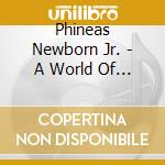 Phineas Newborn Jr. - A World Of Piano! cd musicale