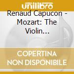 Renaud Capucon - Mozart: The Violin Concertos cd