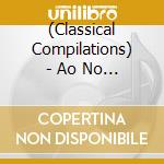 (Classical Compilations) - Ao No Orchestra Concept Album cd