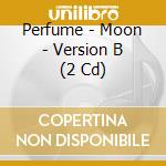 Perfume - Moon - Version B (2 Cd) cd