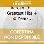 Aerosmith - Greatest Hits + 50 Years Greatest Hits Live From (2 Cd) cd musicale