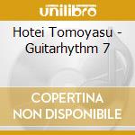 Hotei Tomoyasu - Guitarhythm 7 cd