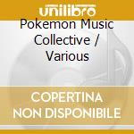 Pokemon Music Collective / Various cd musicale