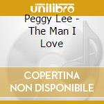 Peggy Lee - The Man I Love cd