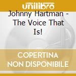 Johnny Hartman - The Voice That Is! cd