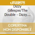 Dizzy Gillespie/The Double - Dizzy Gillespie & The Double Six Of Paris cd
