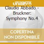 Claudio Abbado - Bruckner: Symphony No.4 cd